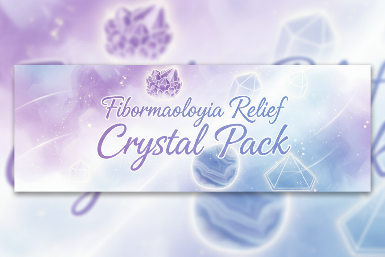 🔵 Fibromyalgia Relief Crystal Pack – Soothe • Support • Restore