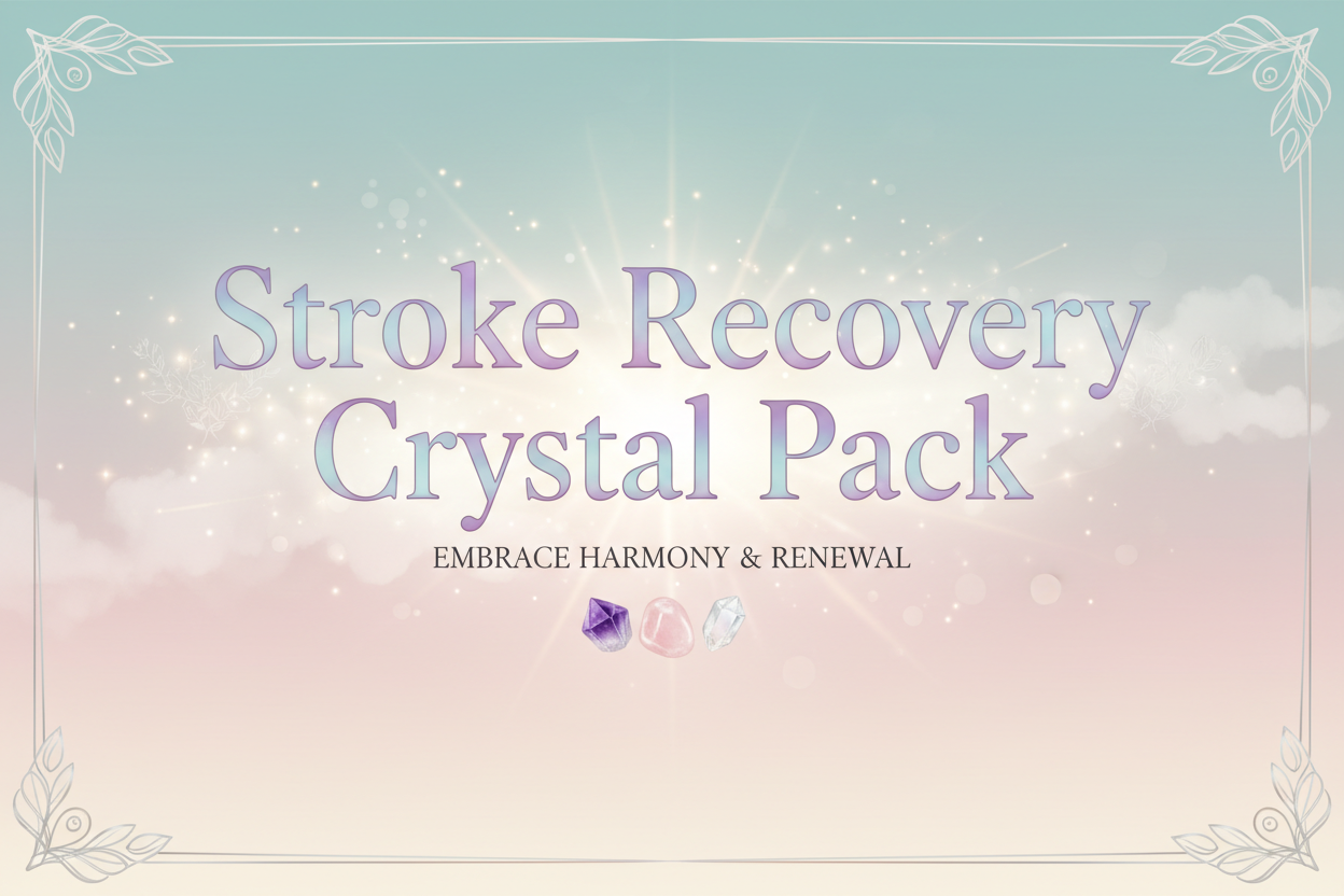 🧠Stroke Recovery Crystal Pack – Restore • Soothe • Rebuild
